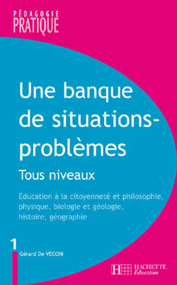 Une banque de situations - problèmes - Tous niveaux - Tome 1