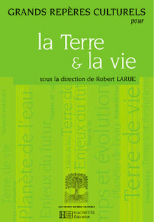 Grands repères culturels pour la Terre et la vie