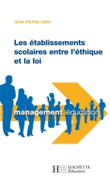 Les Etablissements scolaires entre l'éthique et la loi