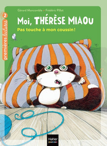 Moi, Thérèse Miaou - Pas touche à mon coussin !