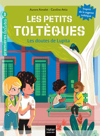 Les petits toltèques - Les doutes de Lupita