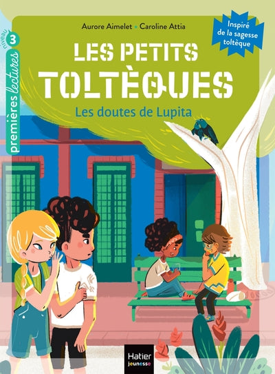 Les petits toltèques - Les doutes de Lupita