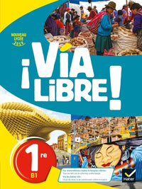 Via Libre - Espagnol 1re Éd. 2019 - Livre élève