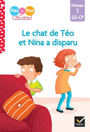 Téo et Nina GS CP Niveau 1 - Le chat de Téo et Nina a disparu