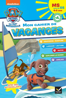 Mon cahier de vacances Pat'Patrouille 2024 MS vers la GS