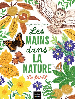 Les mains dans la nature - La forêt
