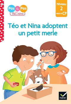Téo et Nina Milieu CP niveau 2 - Téo et Nina adoptent un petit merle