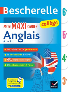 Bescherelle collège - Mon maxi cahier d'anglais (6e, 5e, 4e, 3e)