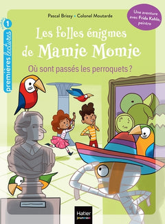 Les folles énigmes de Mamie Momie - Où sont passés les perroquets ?