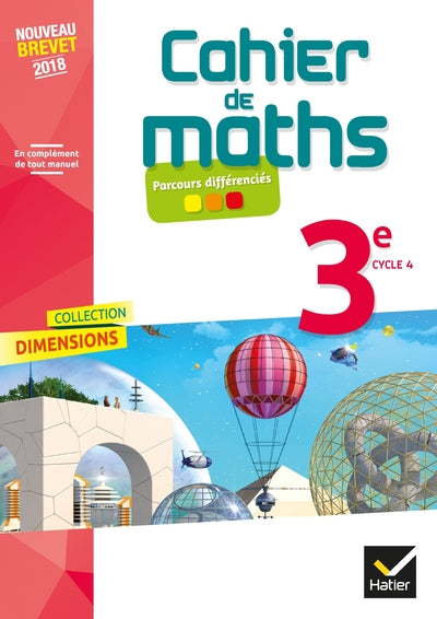Dimensions - Mathématiques 3e Éd 2018 - Cahier de l'élève