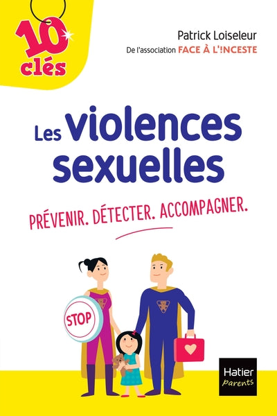 Les violences sexuelles : Prévenir. Détecter. Accompagner