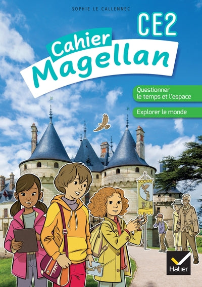 Magellan Questionner le temps et l'espace CE2