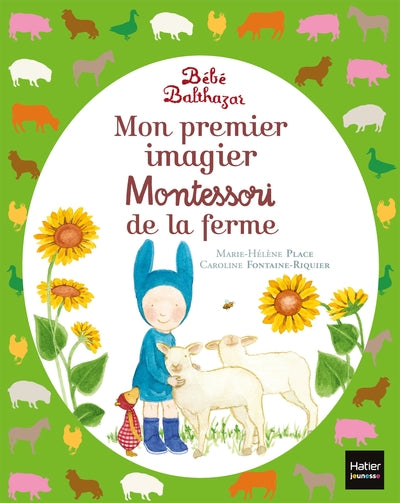 Bébé Balthazar - Mon premier imagier Montessori de la ferme