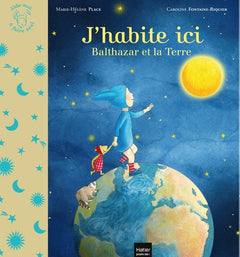 J'habite ici - Balthazar et la planète Terre