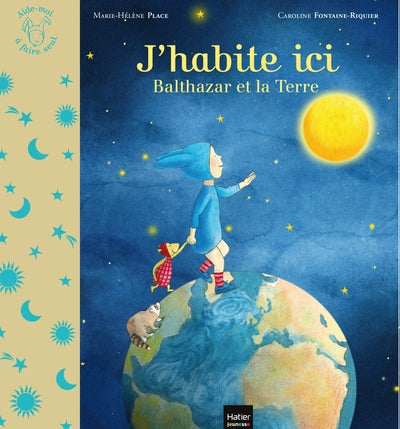 J'habite ici - Balthazar et la planète Terre
