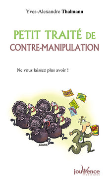 Petit traité de contre-manipulation