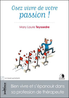Osez vivre de votre passion !