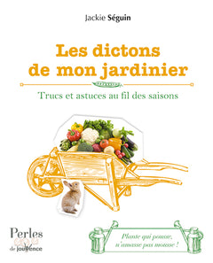 Les dictons de mon jardinier