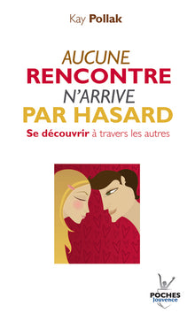 Aucune rencontre n'arrive par hasard