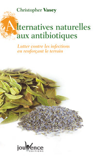 Alternatives naturelles aux antibiotiques n°67