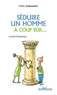 n°161 Séduire un homme à coup sûr...