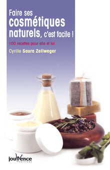 Faire ses cosmétiques naturels, c'est facile