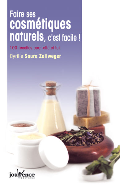 Faire ses cosmétiques naturels, c'est facile