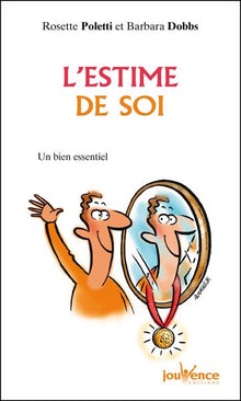 L'estime de soi: Un bien essentiel