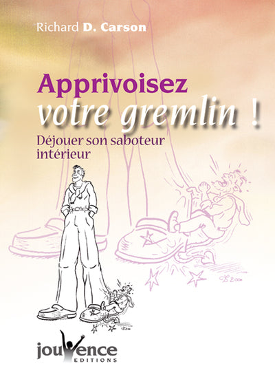 Apprivoisez votre Gremlin !