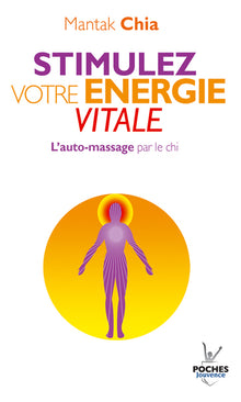 Stimulez votre énergie vitale