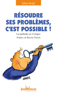Résoudre ses problèmes, c'est possible !