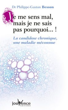 Je me sens mal, mais je ne sais pas pourquoi...!