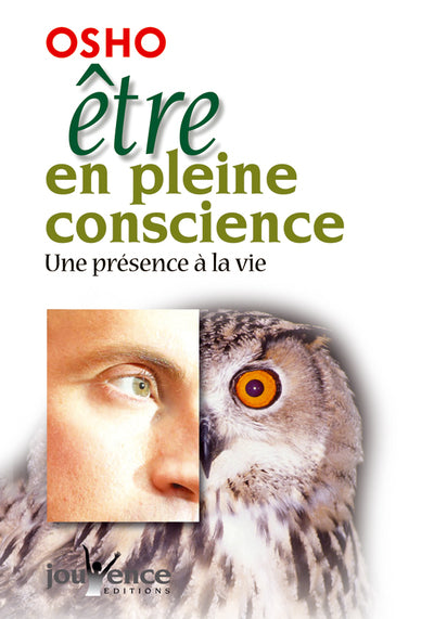 Être en pleine conscience : Une présence à la vie
