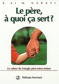Le père, à quoi ça sert ?