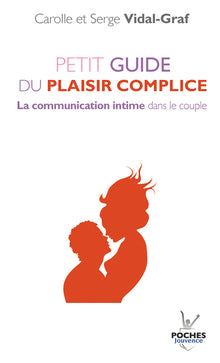 Petit guide du plaisir complice