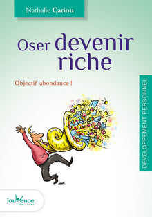 Oser devenir riche