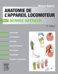 Anatomie de l'appareil locomoteur-Tome 1 Membre inférieur: Membre inférieur