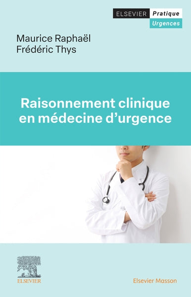 Raisonnement clinique en médecine d'urgence