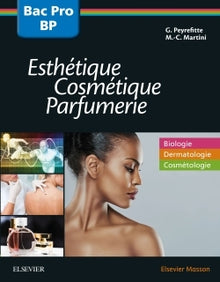 Bac professionnel et Brevet professionnel Esthétique, Cosmétique, Parfumerie - Manuel 2nde, 1re et T
