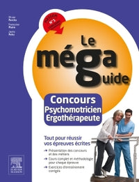 Le Méga Guide - Concours Psychomotricien et Ergothérapeute: Épreuves écrites