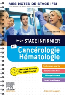 Mon stage infirmier en Cancérologie-Hématologie. Mes notes de stage IFSI