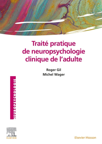 Traité pratique de neuropsychologie clinique de l'adulte