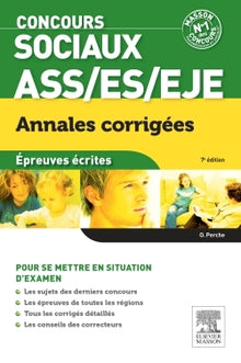 Concours sociaux ASS, ES, EJE - Annales corrigées: Épreuves écrites