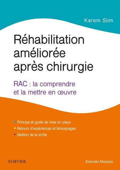 Réhabilitation améliorée après chirurgie: RAC : la comprendre et la mettre en oeuvre