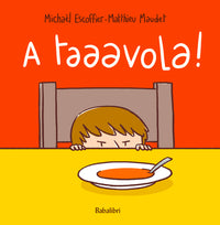 A taaavola!