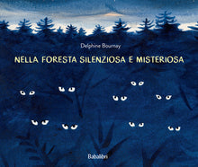Nella foresta silenziosa e misteriosa