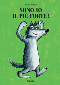 Sono io il più forte!