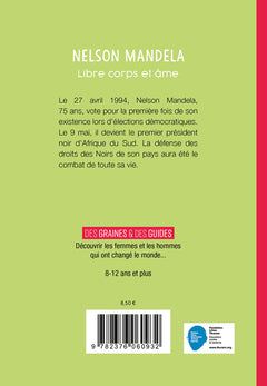 Nelson Mandela, libre corps et âme