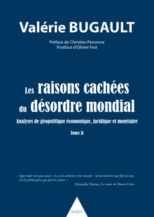 Les raisons cachees du desordre mondial - tome II