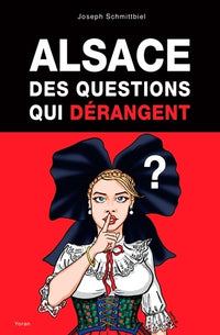 Alsace, des questions qui dérangent